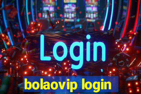 bolaovip login